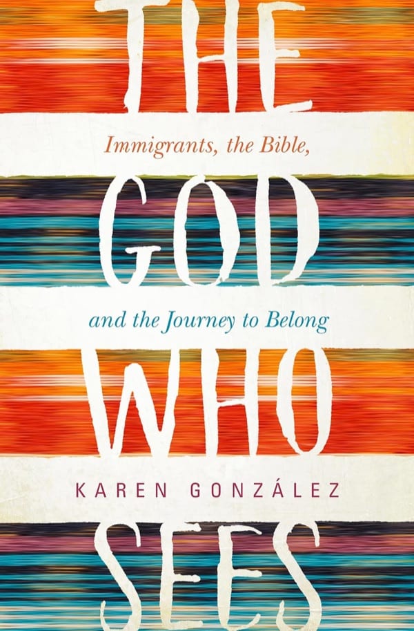 The God Who Sees by Karen González book cover