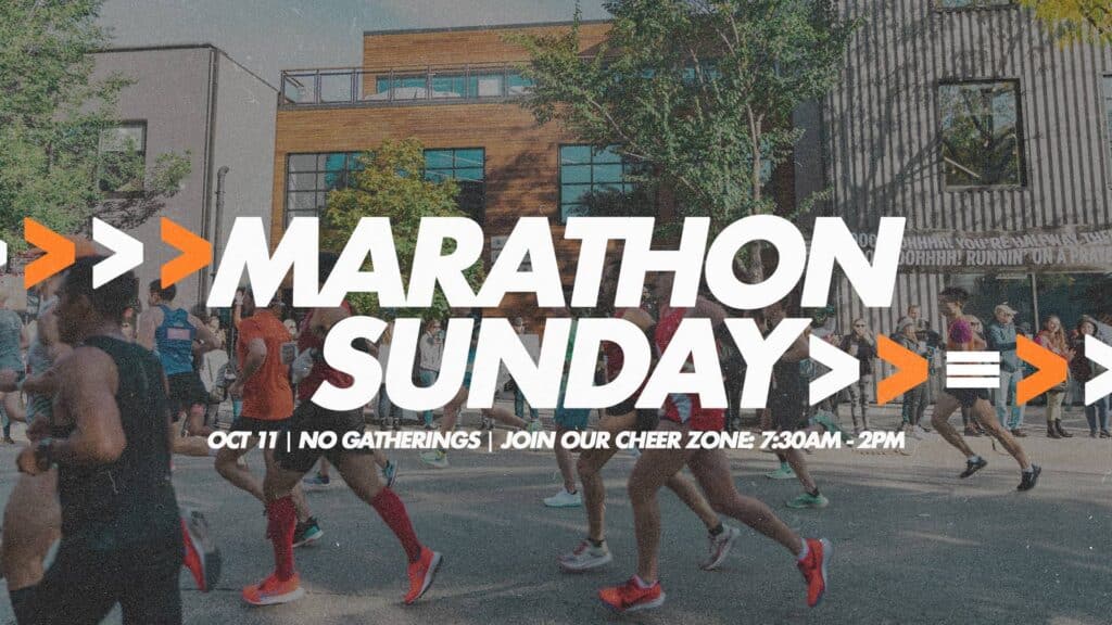 Marathon Sunday – Oct 11 | No Gatherings | Join our Cheer Zone: 7:30am - 2pm